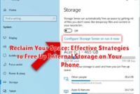 Reclaim Your Space: Effective Strategies to Free Up Internal Storage on Your Phone Reclaim Your Space: Effective Strategies to Free Up Internal Storage on Your Phone