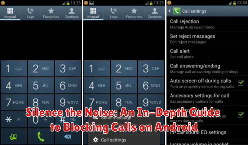 Silence the Noise: An In-Depth Guide to Blocking Calls on Android